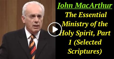 The Essential Ministry of the Holy Spirit, Part 1 (Selected.
